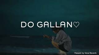 Do Gallan - Lofi (Slowed + Reverb) | Neha Kakar | AB