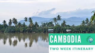 A Two Week Cambodia Itinerary