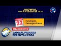 BREAKING NEWS - Jadwal Pilkada Serentak 2024 Penetapan