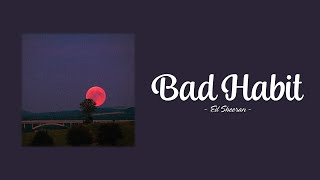 Ed Sheeran - Bad Habits [Lyric - Vietsub]