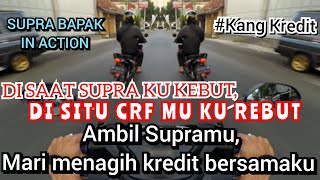 Supra Bapak In Action || Di Saat Supra Ku Kebut, Di Situ CRFmu Ku Rebut