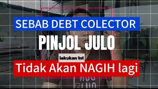 Sebab Debt Collector PINJOL JULO tidak akan NAGIH datang kerumah Nasabah Pinjol pindar