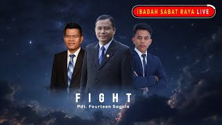 IBADAH SABAT RAYA LIVE Pdt. Fourteen Sagala | Fight Eps 248