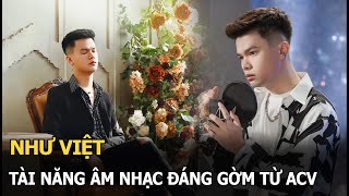 Như Việt tài năng âm nhạc đáng gờm từ ACV