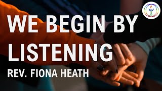 We Begin by Listening | Rev. Fiona Heath | UUCM