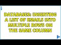 Databases: Inserting a list of emails into multiple rows on the same column