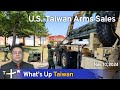 U.S.-Taiwan Arms Sales, What's Up Taiwan – News at 17:00, November 10, 2024｜TaiwanPlus News