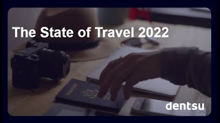 The State of Travel 2022 | Dentsu Navigator