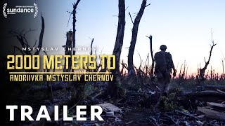 2000 Meters To Andriivka Trailer 2025 | Mstyslav Chernov | 2000 Meters To Andriivka Movie Trailer |