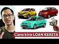 Tips cara nak kira LOAN KERETA dengan BETUL !