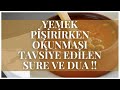 Yemek Pişirirken Okunması Tavsiye Edilen Sure Ve Dua !!