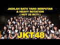 JKT48 - JADILAH BATU YANG BERPUTAR & HEAVY ROTATION (HUT 25 RCTI)