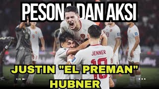 Aksi \u0026 Pesona Justin 'El Preman' Hubner di Laga Indonesia vs Arab Saudi di GBK