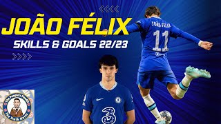 João Félix ALL SKILLS AND GOALS CHELSEA 2022/23!