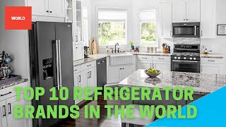 Top 10 refrigerator brands in the world