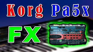 Korg Pa5x FX Video