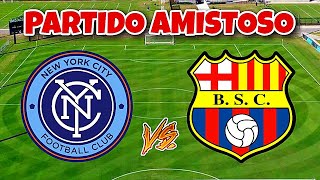 Barcelona SC vs New York City En Vivo Amistoso 2024