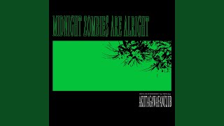 midnight zombies are alright