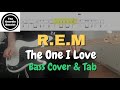 R.E.M. - The One I Love - Bass cover with tabs