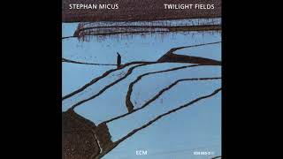 Stephan Micus  - Twilight Fields  - Part 3