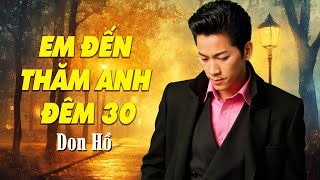 Em Đến Thăm Anh Đêm 30 - Don Hồ | Tình Khúc Xưa Vạn Người Mê