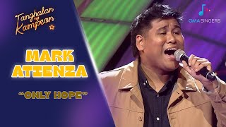 Mark Atienza's MEMORABLE performance of 'Only Hope' | Tanghalan Ng Kampeon 3