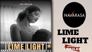 LIME LIGHT - Official Trailer ! Navarasa Originals App ! Navarasa Ott New Upcoming Web Series