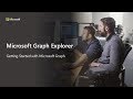 Getting Started with Microsoft Graph Explorer
