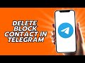 How To Delete Block Contact In Telegram