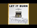 Let It Burn (Piano Version)