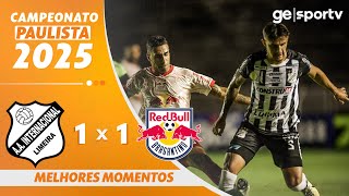 INTER DE LIMEIRA 1 X 1 BRAGANTINO | MELHORES MOMENTOS | CAMPEONATO PAULISTA 2025 | ge.globo