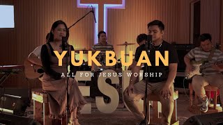 Yukbuan (Official Music Video) - All For Jesus Worship