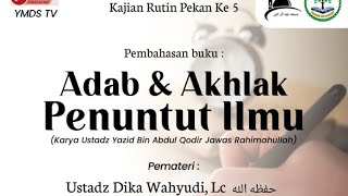 Pembahasan buku Adab & Ahlak Penuntut Ilmu karya Ustadz Yazid bin Abdul Qodir Jawas Rahimahullah