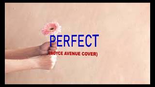 PERFECT- ED SHEERAN & BEYONCE  (Boyce Avenue ACOUSTIC LYRICS VIDEO)
