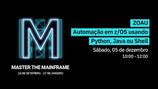 ZOAU. Automação em z/OS usando Python, Java ou Shell