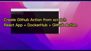 Create your first Github action with react app + Dockerfile + Dockerhub