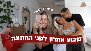 שבוע לחתונה ✨👰 הכנות, תור לספר, מתנות למורי ופופ אפ!