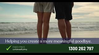 Fixed Price Cremations helps people create a more meaningful goodbye.