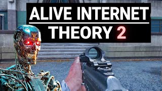 Alive Internet Theory Part 2
