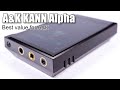 Detailed review of Astell&Kern KANN Alpha player