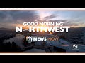 WATCH: Good Morning Northwest at 6 July 31, 2024