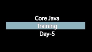 CORE JAVA TUTORIAL FOR BEGINNERS || LEARN CORE JAVA|| JAVA TUTORIALS FOR BEGINNERS - Day 5