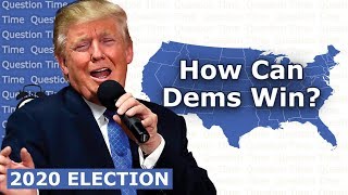 2020 ELECTION MAP - How Democrats Can Beat Donald Trump