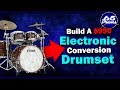 How To Build An Acoustic To Electronic Drumset For $990