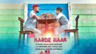 KARDE HAAN  Akhil Song | Love Story | ft. Rahul Rao, Arohi Chodhary 2020
