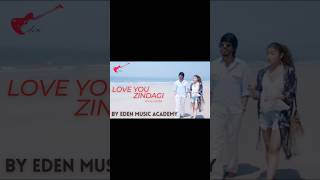 LOVE YOU ZINDAGI | DEAR ZINDAGI | AMIT TRIVEDI | VOCAL PERFORMANCE BY @edenmusicacademystudents