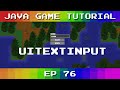 Java Game Tutorial: Ep 76 - UITextInput