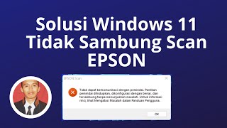 Solusi Windows 11 Tidak Sambung Scan EPSON