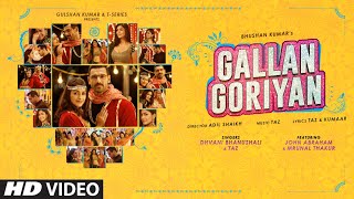 Gallan Goriyan Song | Feat. John Abraham, Mrunal Thakur | Dhvani Bhanushali, Taz | Bhushan Kumar