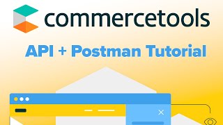 Configuring Commercetools Api And Postman Tutorial Doovi
